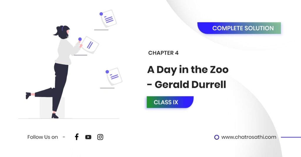 Class 9 A Day in the Zoo - Gerald Durrell